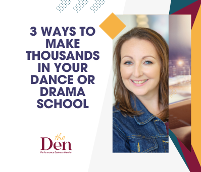 3 ways to make thousands in your dance or drama school
