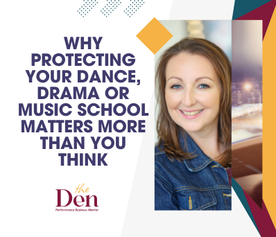 Why Protecting Your Dance, Drama or Music School Matters More Than You Think